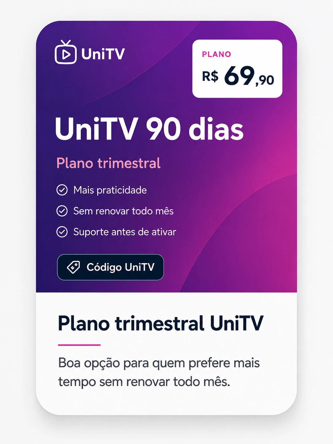 Plano trimestral UniTV de 90 dias para renovar com mais praticidade